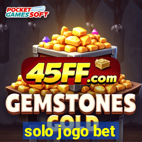 solo jogo bet